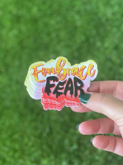 Embrace Fear