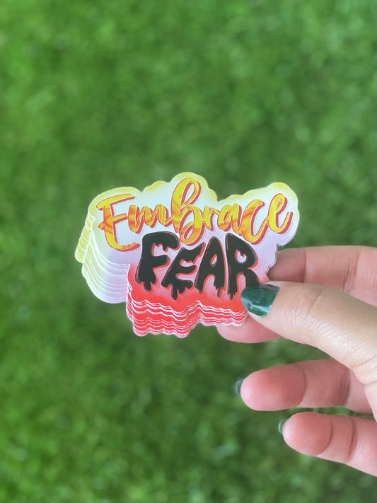 Embrace Fear